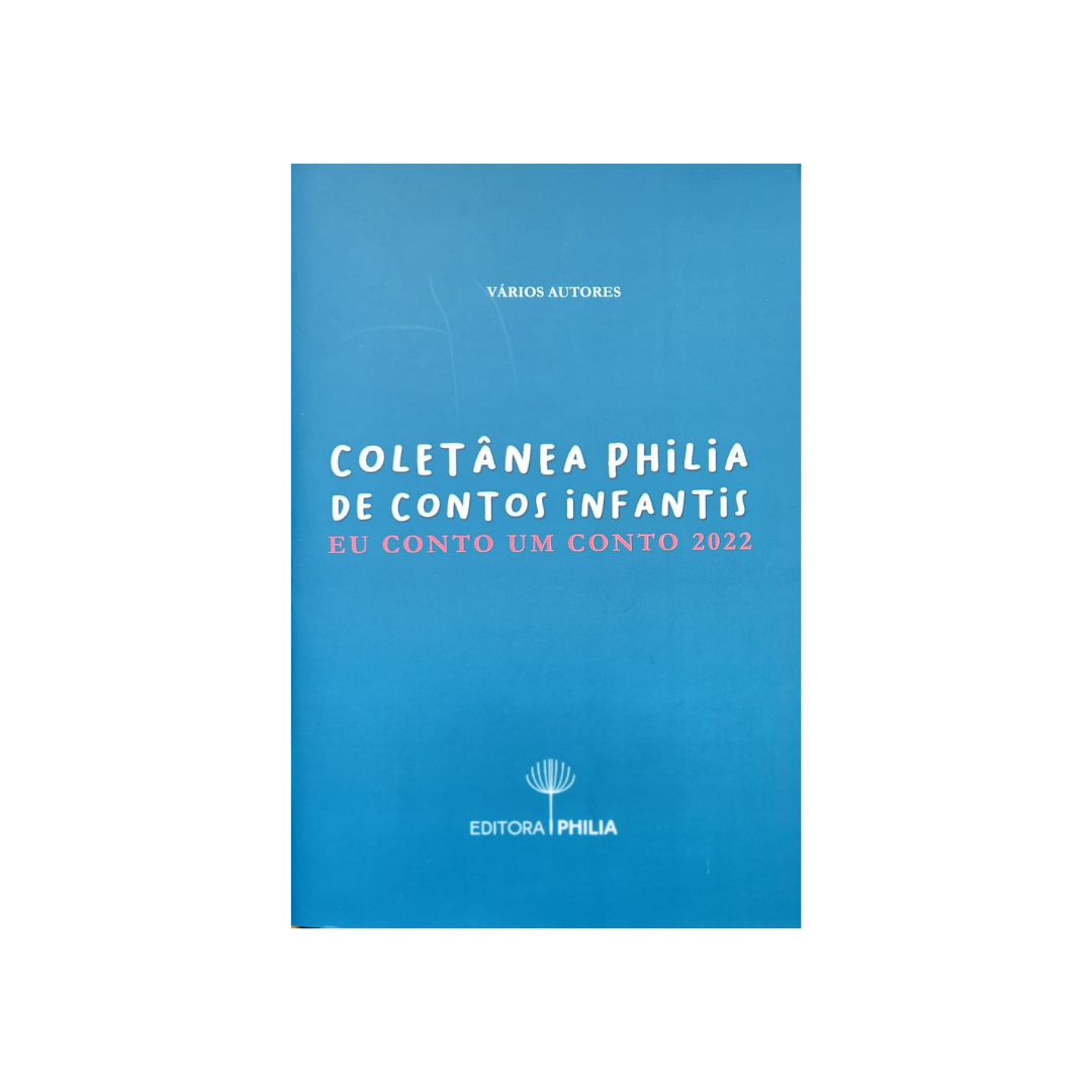 COLETÂNEA PHILIA DE CONTOS INFANTIS 2022