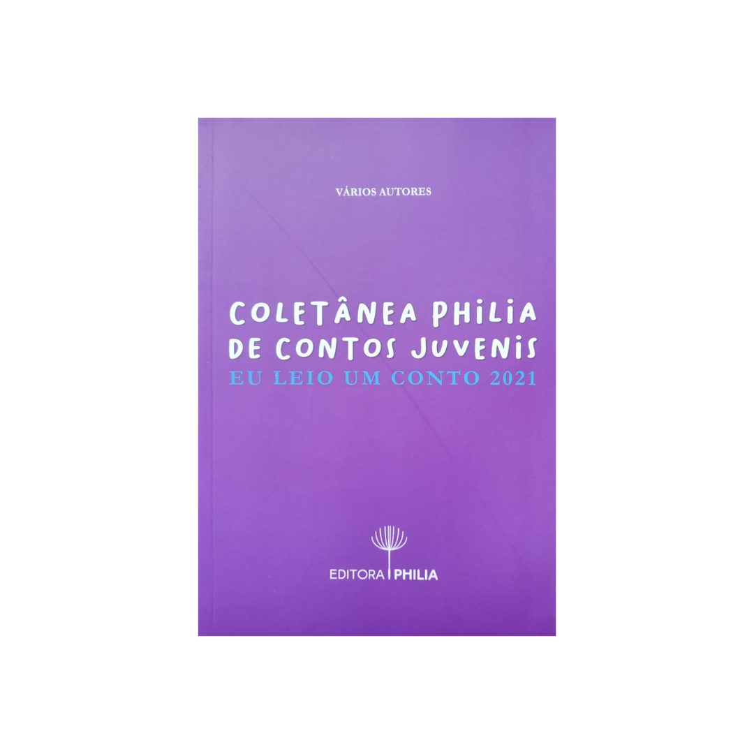 COLETÂNEA PHILIA DE CONTOS JUVENIS 2021