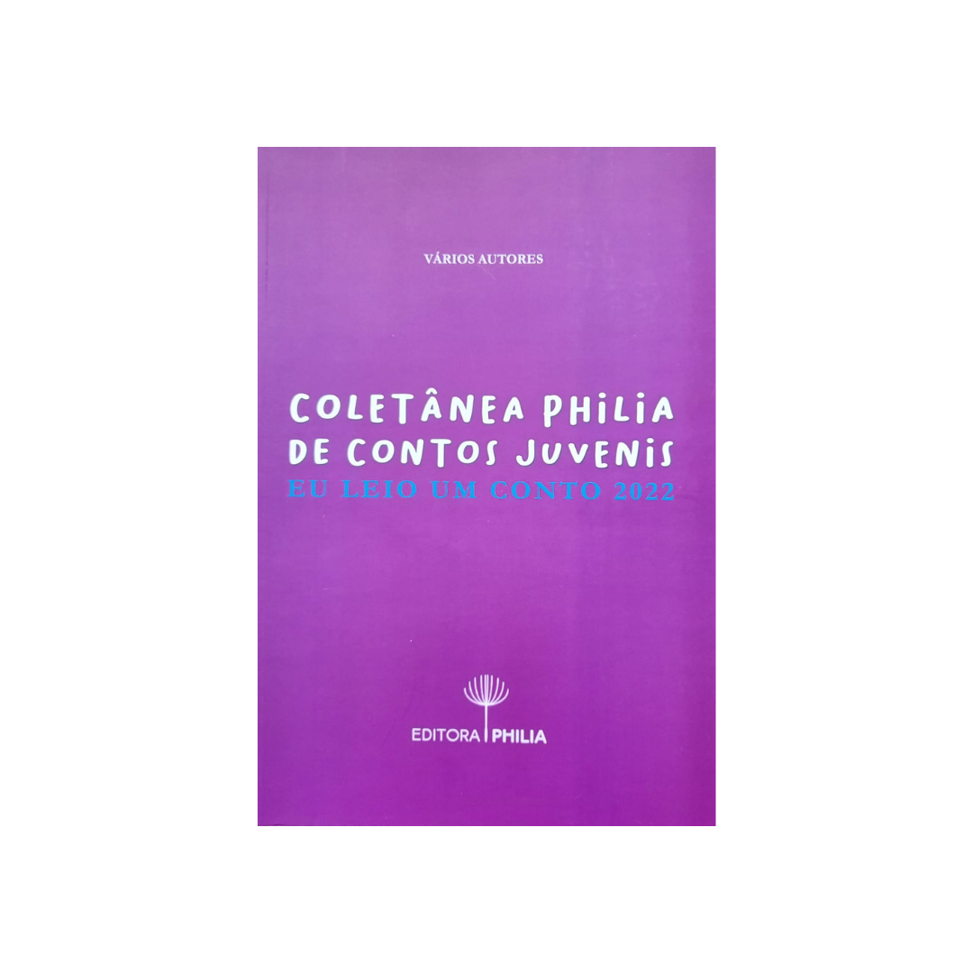 COLETÂNEA PHILIA DE CONTOS JUVENIS 2022